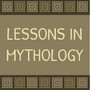 Lessons in Mythology