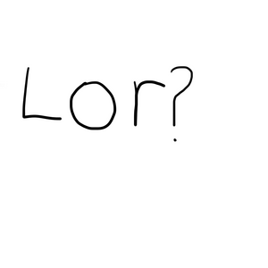 Lor?