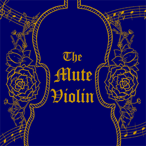 The Mute Violin