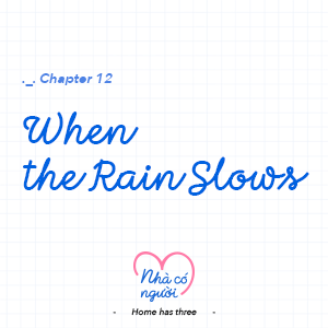 Chapter 12: When the Rain Slows