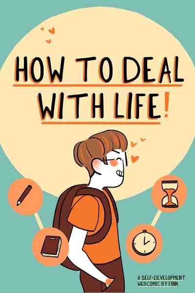 How To Deal With Life!