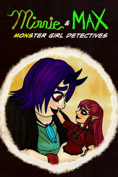 Minnie &amp; Max, Monster Girl Detectives