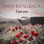 Amor em Silêncio