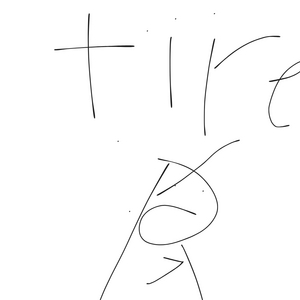 Tired