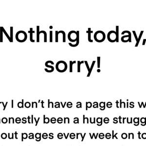 The Stupidly Abrupt Hiatus