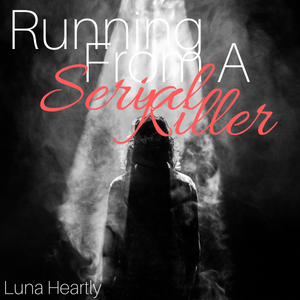 Running From A Serial Killer