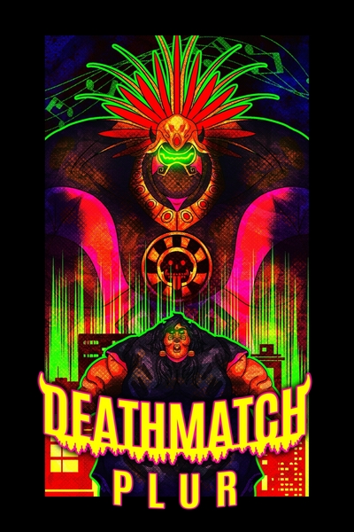 Deathmatch: PLUR