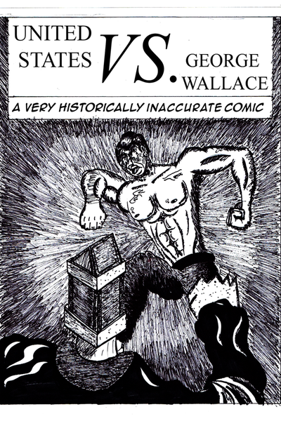 United States VS George Wallace, A very historically inaccurate comic
