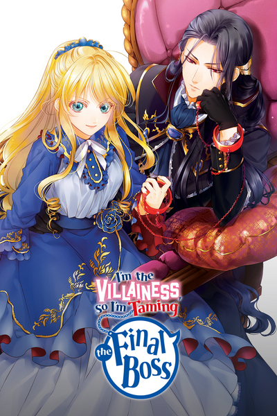 I'm The Villainess So I'm Taming The Final Boss