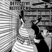 Detective Hefferchu