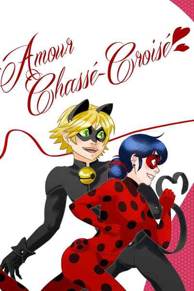 Miraculous Ladybug Amour Chass&eacute; Crois&eacute;