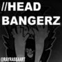 //HEADBANGERZ