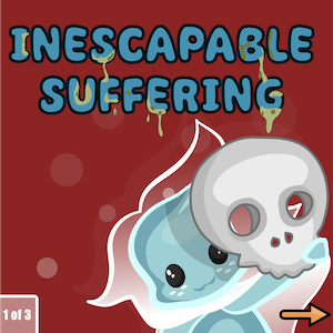 Inescapable Suffering