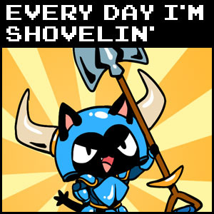 Every Day I'm Shovelin'