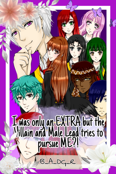 I was only an EXTRA but the Villain and Male Lead tries to pursue ME?!