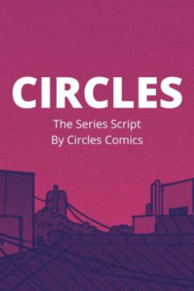 Circles: The Script