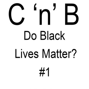 DO BLACK LIVES MATTER?