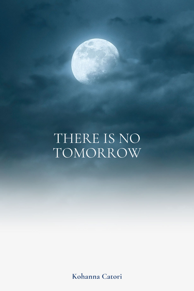 There is no Tomorrow