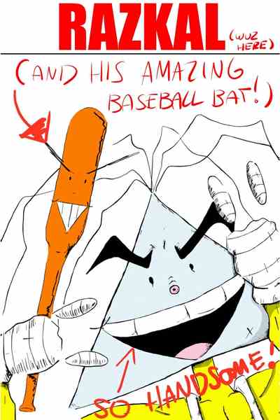RAZKAL (And His Amazing Baseball Bat!)