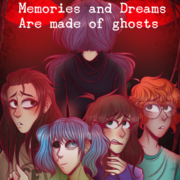 Memories and Dreams are made of Ghosts