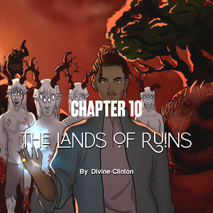 (Ch. 10): The Land of Ruins
