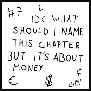 #7 Idk what should I name this chapter but it's about money
