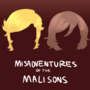 The Misadventures of the Malisons