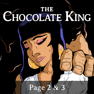 The Chocolate King - Page 2 &amp; 3