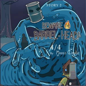02: Beware the Barrel-Head (Part 4)