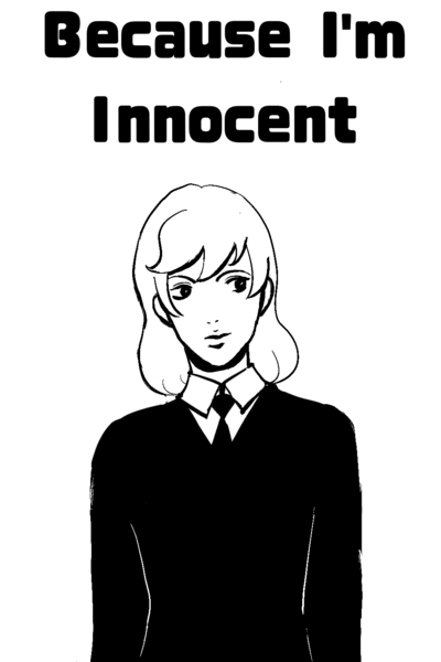 Because I&rsquo;m Innocent