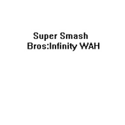 Infinity WAH (Super Smash Bros)