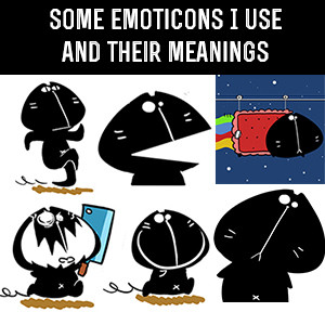 Some emoticons I use and their meanings