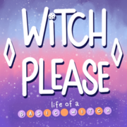 Witch Please! - Life of a Basic Witch
