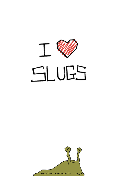 I HEART SLUGS