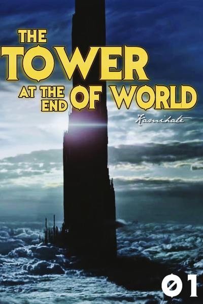 The Tower At The End of World