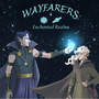 Wayfarers: Enchanted Realms