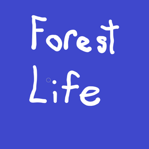 Chapter 10: Forest Life