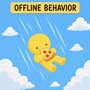 Offline Behavior