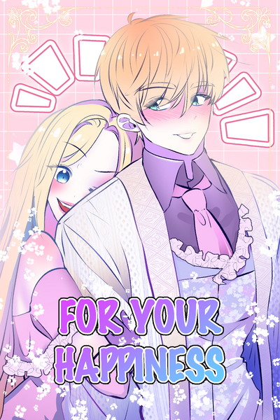 FOR YOUR HAPPINESS