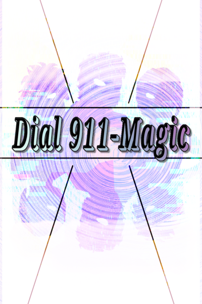 Dial 911-Magic