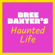 Bree Baxter's Haunted Life