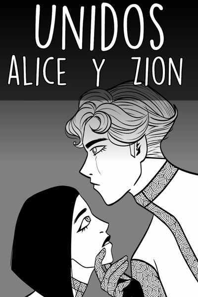 Unidos Parte 1: Zion y Alice