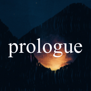 prologue...