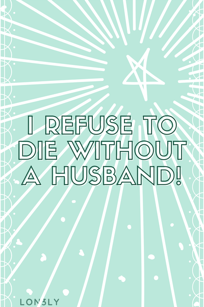 I Refuse To Die  Without a Husband [BL]