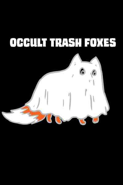 Occult Trash Foxes