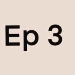 ep 3