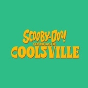 Scooby-Doo: Cr&ocirc;nicas de Coolsville