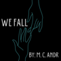 We Fall