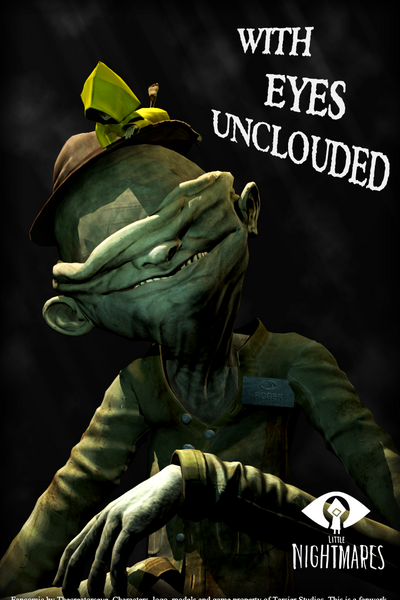 With Eyes Unclouded - A little Nightmares comic