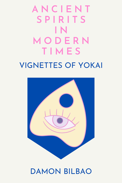 Ancient Spirits in Modern Times: Vignettes of Yokai